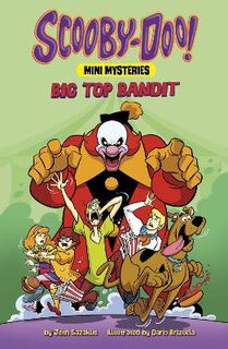 Scooby-Doo Mini Mysteries #: Big Top Bandit