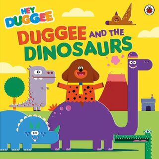 Hey Duggee: Duggee and the Dinosaurs