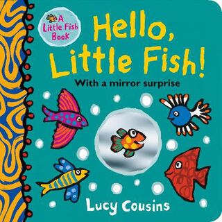 Little Fish: Hello, Little Fish! (Mirror Book)