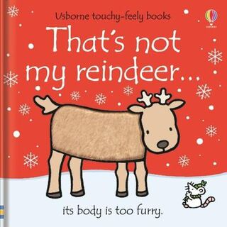Usborne That's Not My': That's Not My Reindeer (Touch-and-Feel Board Book)