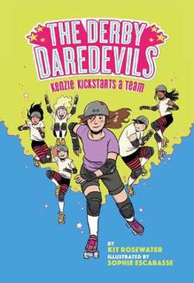 Derby Daredevils #01: Kenzie Kickstarts a Team