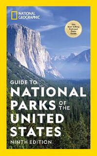National Geographic Guide to the National Parks of the United States  (9th Edition)