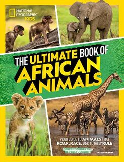 Ultimate #: The Ultimate Book of African Animals