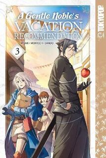 A Gentle Noble's Vacation Recommendation #: A Gentle Noble's Vacation Recommendation, Volume 3 (Graphic Novel)