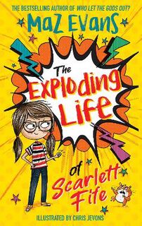 The Exploding Life of Scarlett Fife #01: The Exploding Life of Scarlett Fife