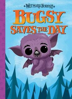 Wetmore Forest: Bugsy Saves The Day