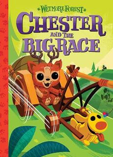 Wetmore Forest: Chester And The Big Race