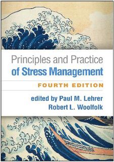 Principles and Practice of Stress Management (4th Edition)