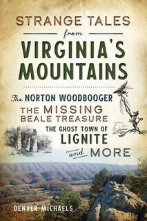 Strange Tales from Virginia's Mountains