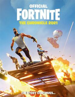 Fortnite Official: The Chronicle  (2021 Edition)