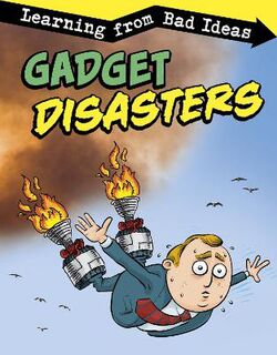 Fantastic Fails #: Gadget Disasters