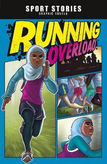 Sport Stories Graphic Novels: Running Overload (Graphic Novel)