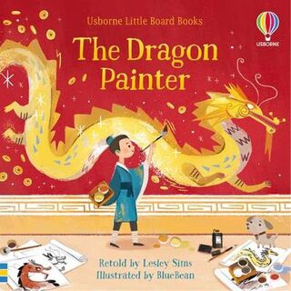 Usborne Little Board Books: The Dragon Painter