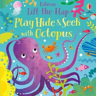 Play Hide and Seek #: Play Hide and Seek With Octopus (Lift-the-Flaps)