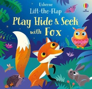 Usborne Play Hide & Seek: Play Hide and Seek with Fox (Lift-the-Flaps)