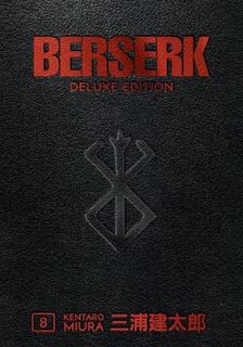Berserk Deluxe #: Berserk Deluxe Volume 8 (Graphic Novel)