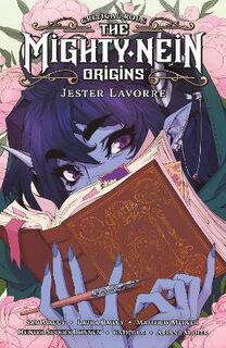 Critical Role: The Mighty Nein Origins - Jester Lavorre (Graphic Novel)