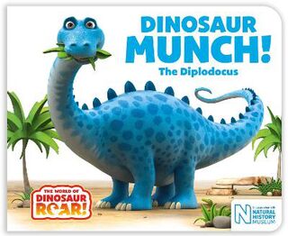 World of Dinosaur Roar!: Dinosaur Munch! The Diplodocus (Board Book)
