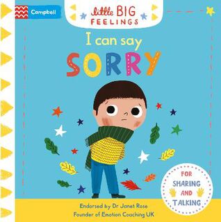 Little Big Feelings: I Can Say Sorry (Lift-the-Flap Board Book)