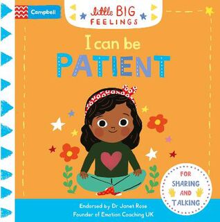 Little Big Feelings: I Can Be Patient (Lift-the-Flap Board Book)
