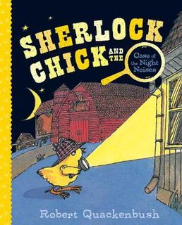 Sherlock Chick: Sherlock Chick and the Case of the Night Noises