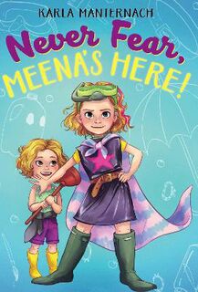 Meena Zee: Never Fear, Meena's Here!