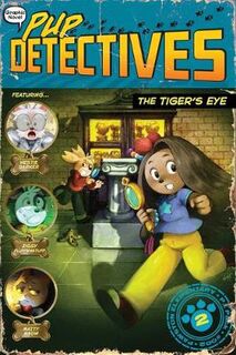 Pup Detectives #02: The Tiger's Eye (Graphic Novel)