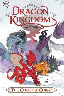 Dragon Kingdom of Wrenly #01: The Coldfire Curse (Graphic Novel)