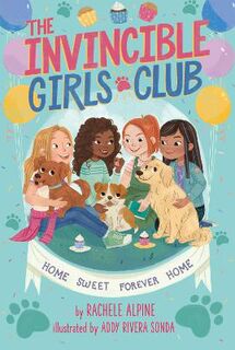 Invincible Girls Club #01: Home Sweet Forever Home