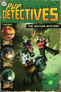 Pup Detectives #03: The Soccer Mystery (Graphic Novel)
