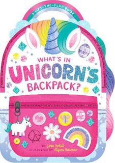 What's in Unicorn's Backpack? (Lift-the-Flaps)