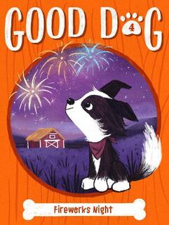 Good Dog #04: Fireworks Night