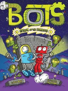 Bots #11: Attack of the ZomBots!