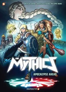 Mythics (GN) #: Mythics Volume 03: Apocalypse Ahead (Graphic Novel)