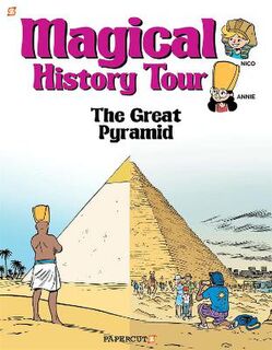 Magical History Tour #01: The Great Pyramid (Graphic Novel)