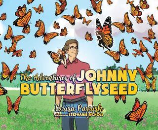 The Adventures of Johnny Butterflyseed