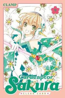 Cardcaptor Sakura #09: Cardcaptor Sakura: Clear Card Vol. 9 (Graphic Novel)