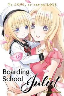 Boarding School Juliet Vol. 15 (Graphic Novel)