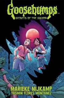 Goosebumps: Secrets of the Swamp (Graphic Novel)