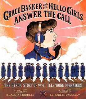 Grace Banker and Her Hello Girls Answer the Call