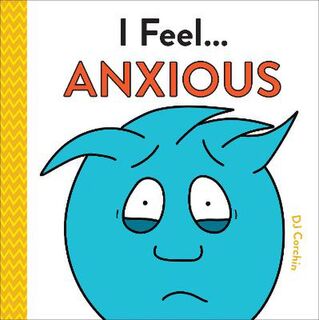 I Feel': Anxious