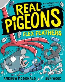 Real Pigeons #07: Real Pigeons Flex Feathers