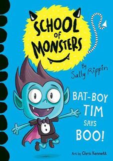 School of Monsters #06: Bat-Boy Tim says BOO!