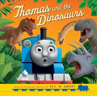 Thomas and Friends: Really Useful Stories: Thomas and the Dinosaurs
