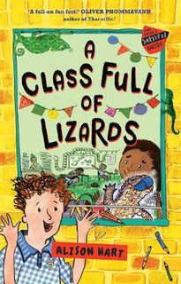 Grade Six Survival Guide #02: A Class Full of Lizards