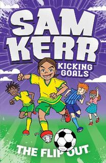 Sam Kerr: Kicking Goals #01: The Flip Out
