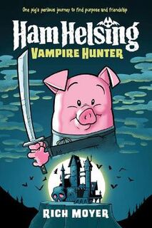 Ham Helsing #01: Vampire Hunter (Graphic Novel)