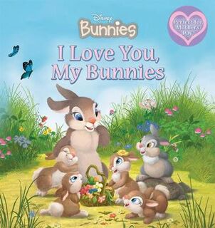 I Love You My Bunnies