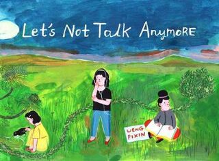 Let's Not Talk Anymore (Graphic Novel)