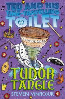 Ted and His Time Travelling Toilet #02: Tudor Tangle